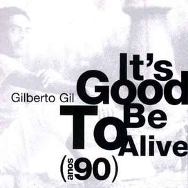 To Be Good Is To Be Alive (Anos 90) - 2002 • Recopilación