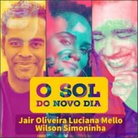 O Sol do Novo Dia (part. Jair Oliveira e Luciana Mello) - 2021 • Single/EP