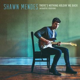 There's Nothing Holdin' Me Back (Acoustic) - 2017 • Single/EP