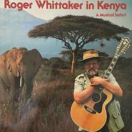 Roger Whittaker In Kenya - A Musical Safari - 1982 • Álbum