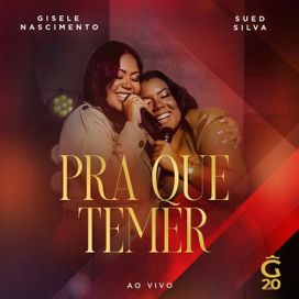 Pra Que Temer (part. Gisele Nascimento) - 2024 • Single/EP