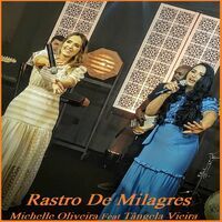 Rastro de Milagres (part. Michelle Oliveira) - 2021 • Single/EP