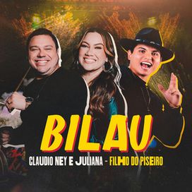 Bilau (part. Claudio Ney e Juliana) - 2026 • Single/EP