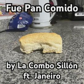 Fue Pan Comido (part. Janeiro) - La Combo Sillón