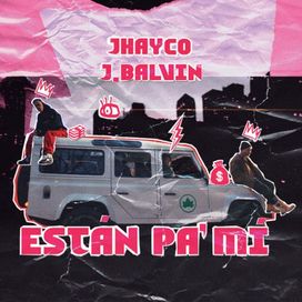 Están Pa' Mí - 2018 • Sencillo/EP