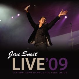 Live'09 • Jan Smit Komt Naar je Toe Tour 08/09 - 2009 • Álbum