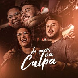 De Quem É a Culpa? (part. Gabriel Buscarioli) - 2024 • Sencillo/EP