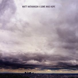 Some Mad Hope - 2007 • Álbum