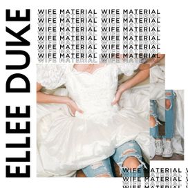 Wife Material - 2019 • Sencillo/EP
