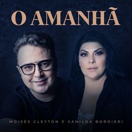O Amanhã (part. Moisés Cleyton) - 2023 • Single/EP