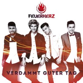 Verdammt Guter Tag - Feuerherz