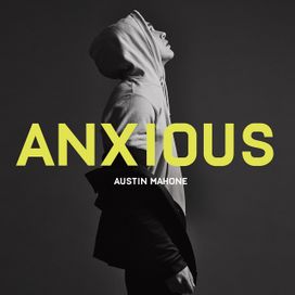 Anxious - 2019 • Single/EP
