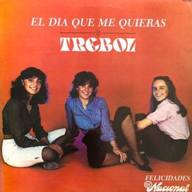 El Dia Que Me Quieras (TREBOL) - 1981 • Álbum