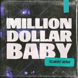 Million Dollar Baby (TELYKast Remix) - 2022 • Sencillo/EP
