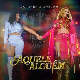 Aquele Alguém (part. Joelma) - 2024 • Sencillo/EP