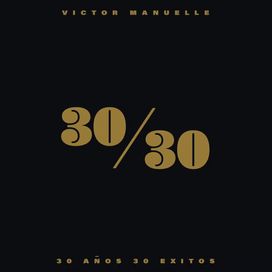 30 Años 30 Exitos - Víctor Manuelle