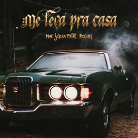Me Leva Pra Casa (part. Mac Júlia) - 2023 • Sencillo/EP