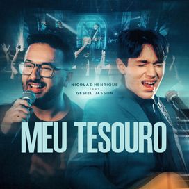 Meu Tesouro (part. Gesiel Jadson) - Nicolas Henrique