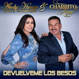 Devuélveme Los Besos (part. El Charrito Negro) - 2022 • Sencillo/EP