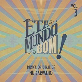 Êta Mundo Bom! Vol. 3 - 2016 • Álbum