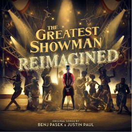 The Greatest Showman: Reimagined - 2018 • Álbum