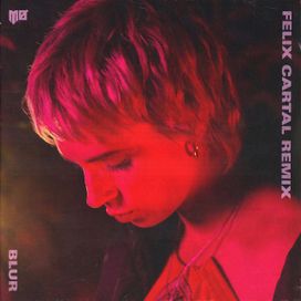 Blur (Felix Cartal Remix) - 2019 • Single/EP