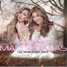 Mujeres Maltratadas (part. Lady Yuliana) - 2020 • Single/EP