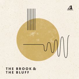 The Brook &amp; The Bluff - The Brook &amp; The Bluff
