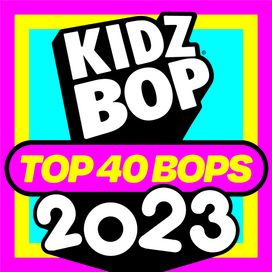 KIDZ BOP TOP 40 BOPS of 2023 - 2023 • Coletânea