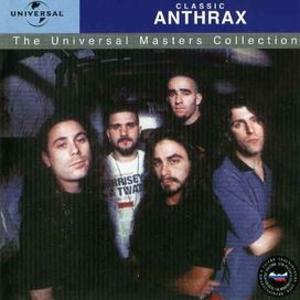 Classic Anthrax (The Universal Masters Collection) - 2002 • Álbum