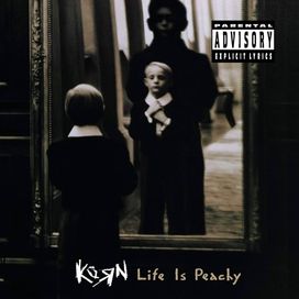 Life Is Peachy - 1996 • Álbum