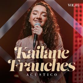 Kailane Frauches - Acústico Vol. 5 - 2024 • Single/EP