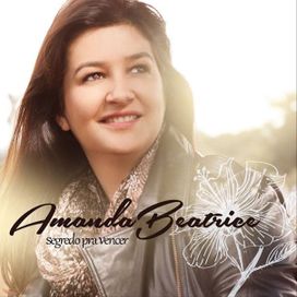 Segredo Pra Vencer - Amanda Beatrice