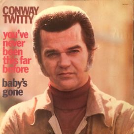 You've Never Been This Far Before / Baby's Gone - 1973 • Álbum