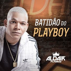 Batidão do Playboy - 2018 • Single/EP
