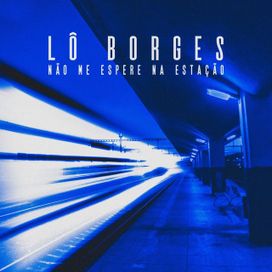 Não Me Espere Na Estação - 2023 • Álbum