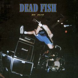 Dead Fish: Ao Vivo - 2005 • Álbum