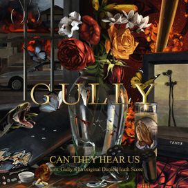 CAN THEY HEAR US (From 'Gully' with original Daniel Heath Score) - 2021 • Single/EP