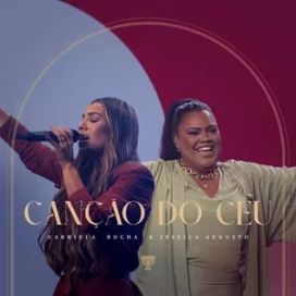 Canção do Céu (part. Gabriela Rocha) - 2022 • Single/EP