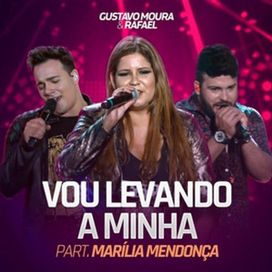 Vou Levando a Minha (part. Gustavo Moura e Rafael) (Ao Vivo) - 2016 • Single/EP