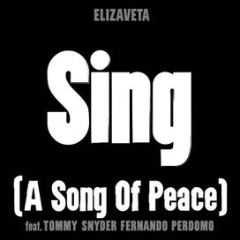 Sing (A Song Of Peace) - 2022 • Single/EP