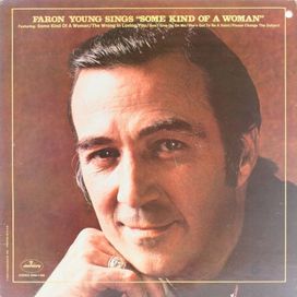 Faron Young Sings "Some Kind Of A Woman" - 1974 • Álbum