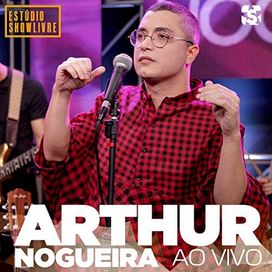 Arthur Nogueira Ao Vivo No Estúdio Showlivre - 2019 • Álbum