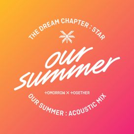 Our Summer (Acoustic Mix) - 2019 • Single/EP