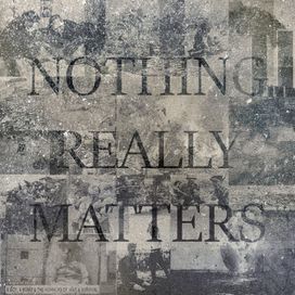 Nothing Really Matters - Lucas Gutierrez