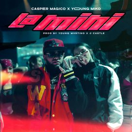 La Mini (part. Casper Mágico) - 2022 • Single/EP