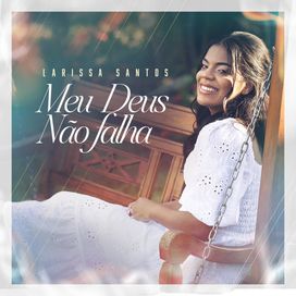 Meu Deus Não Falha - 2025 • Sencillo/EP