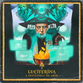 Luciferina, A Pestilência do Amor - 2020 • Álbum