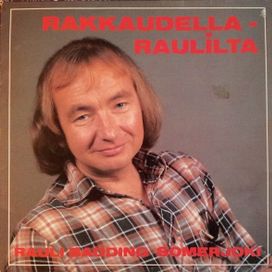 Rakkaudella - Raulilta - 1982 • Álbum