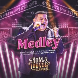 Medley: O Altar Tá Fumegando / Sapato de Fogo / Cadê o Vaso / Mestre / Faraó Ou Deus - 2023 • Single/EP